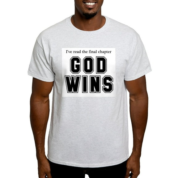CafePress - God Wins Light T Shirt - Light T-Shirt - CP