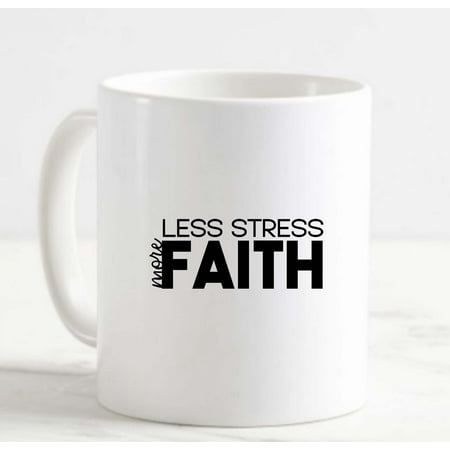 

Coffee Mug Less Stress More Faith Jesus God Faith Bible Prayer Love White Cup Funny Gifts for work office him her