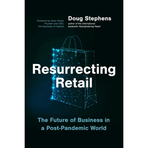 Resurrecting Retail: The Future of Business in a Post-Pandemic World (Hardcover)