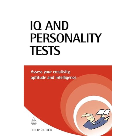 Pre-Owned Testing IQ and Personality Tests: Assess and Improve Your Creativity, Aptitude and Intelligence, (Paperback)