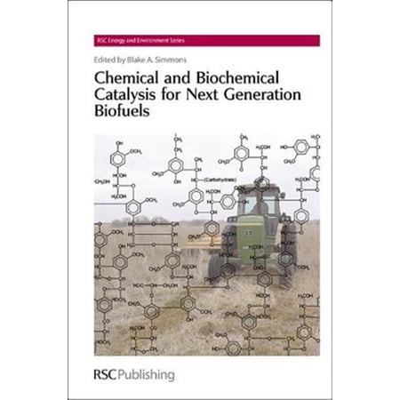 Pre-Owned Energy and Environment: Chemical and Biochemical Catalysis for Next Generation Biofuels (Hardcover)
