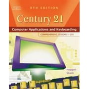 Century 21? Computer Applications and Keyboarding: Comprehensive, Lessons 1-150 (Available Titles CengageNOW), Used [Hardcover]