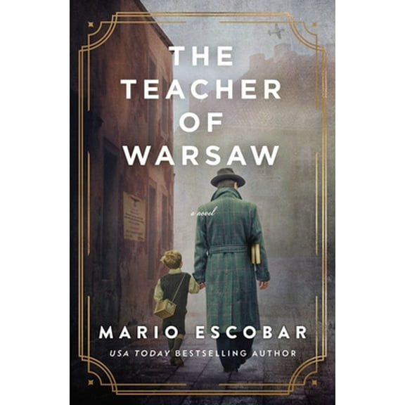 Pre-Owned The Teacher of Warsaw: A WWII Novel (Hardcover) 0785252177 9780785252177