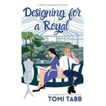 Unexpected Royals Designing for a Royal, Book 3, (Paperback)