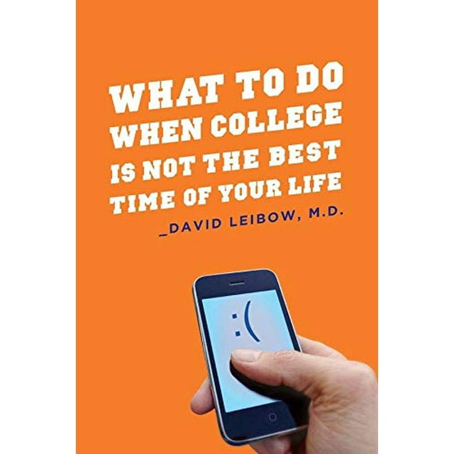 What to Do When College Is Not the Best Time of Your Life