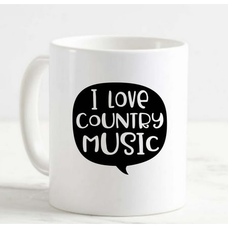 

Coffee Mug I Love Country Music! Sing Western Southern Blue Jeans White Cup Funny Gifts for work office him her