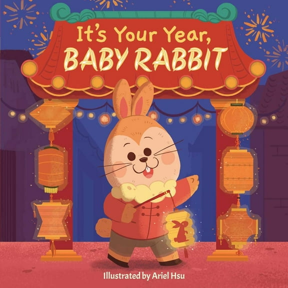 It's Your Year, Baby It's Your Year, Baby Rabbit, Book 1, (Board Book)