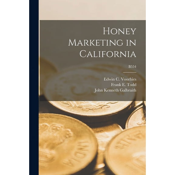 Honey Marketing in California; B554, (Paperback)