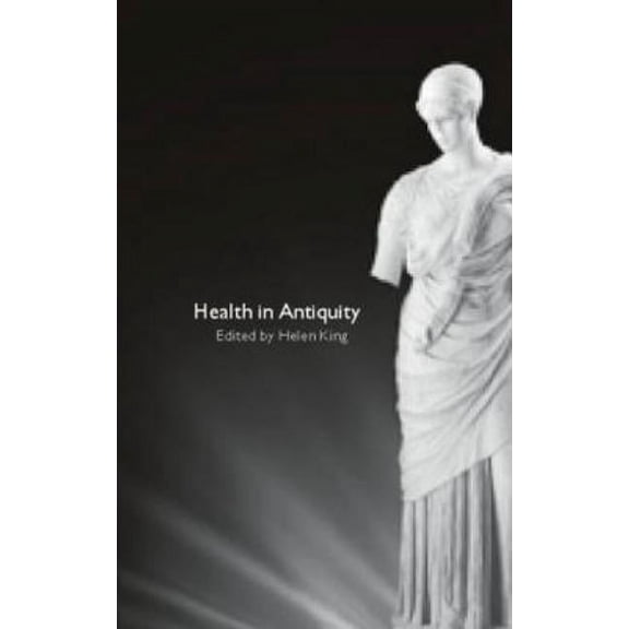 Health in Antiquity, (Hardcover)