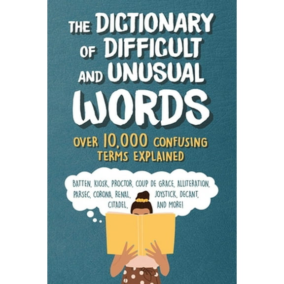 Pre-Owned The Dictionary of Difficult and Unusual Words: Over 10,000 Confusing Terms Explained (Paperback) 1510765719 9781510765719