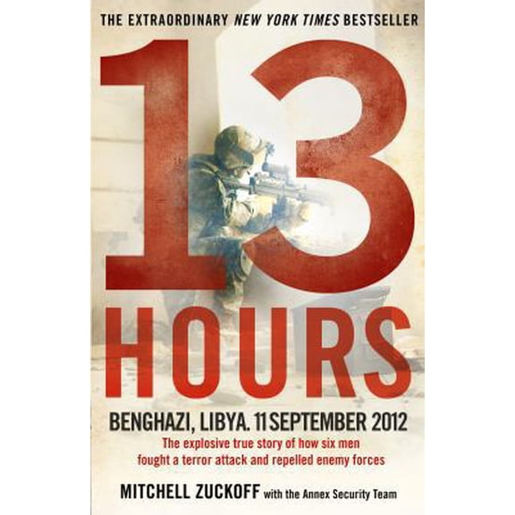 Pre-Owned 13 Hours: The explosive true story of how six men fought a terror attack and repelled enemy forces (Paperback) 1785030515 9781785030512