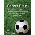 thumbnail image 1 of Pre-Owned Soccer Brain: The 4C Coaching Model for Developing World Class Player Mindsets and a Winning Football Team (Paperback) 1909125040 9781909125049, 1 of 1