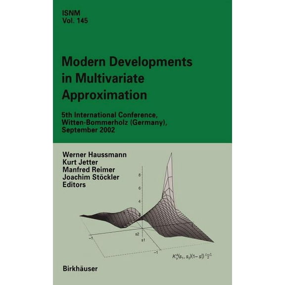 International Numerical Mathematics Modern Developments in Multivariate Approximation: 5th International Conference, Witten-Bommerholz (Germany), September , Book 145, (Hardcover)