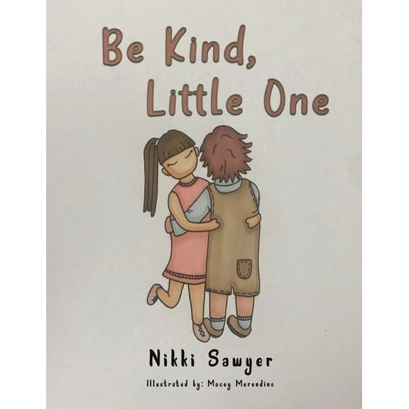 Be Kind, Little One, (Paperback)