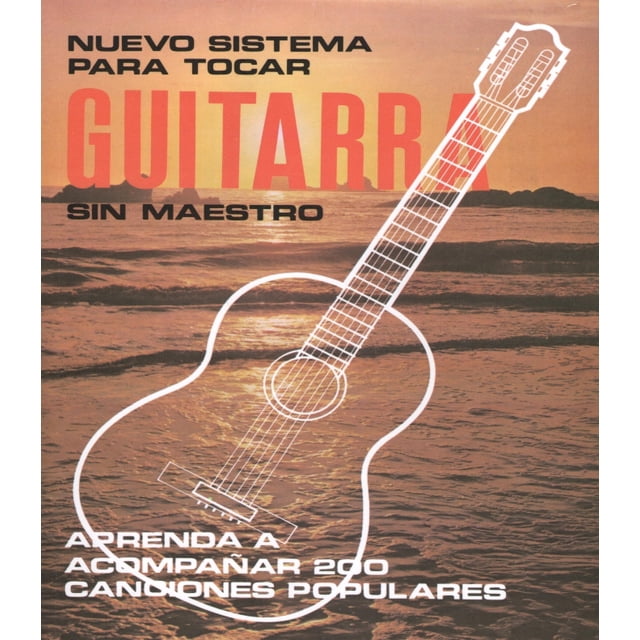 NUEVO SISTEMA PARA TOCAR GUITARRA BERBERA EDITORES AUTORES VARIOS