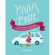 Minivan Mogul : Maintenance Required: A Guide to Living Your Best Life (Paperback)