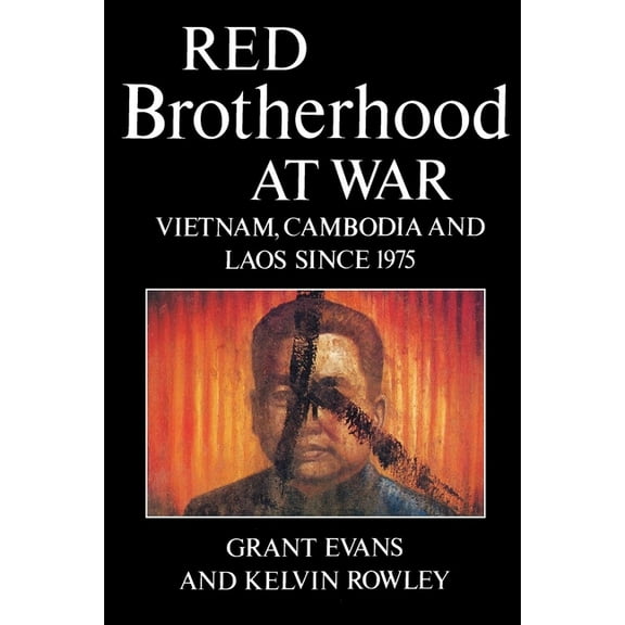 Red Brotherhood at War: Vietnam, Cambodia and Laos Since 1975, (Paperback)