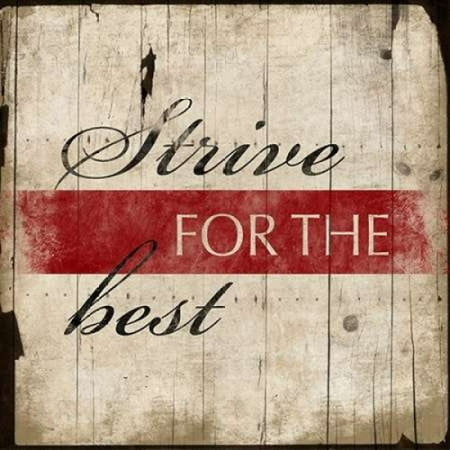 Strive for the best Poster Print by Jace Grey (Strive For The Best)