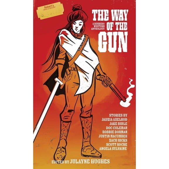 The Way of the Gun: A Bushido Western Anthology, (Paperback)