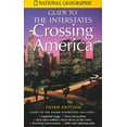 thumbnail image 1 of Pre-Owned Crossing America: National Geographic's Guide to the Interstates, 9780792274735, 0792274733, Paperback, 3rd edition, 1 of 1