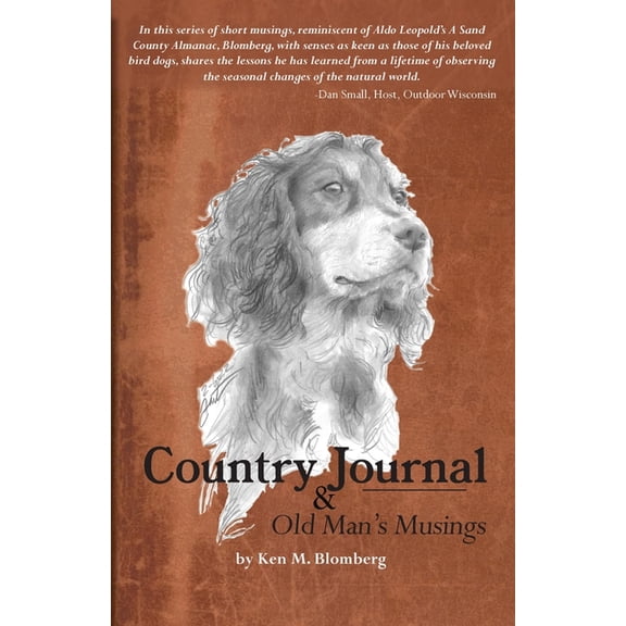 Country Journal and Old Man's Musings, (Paperback)