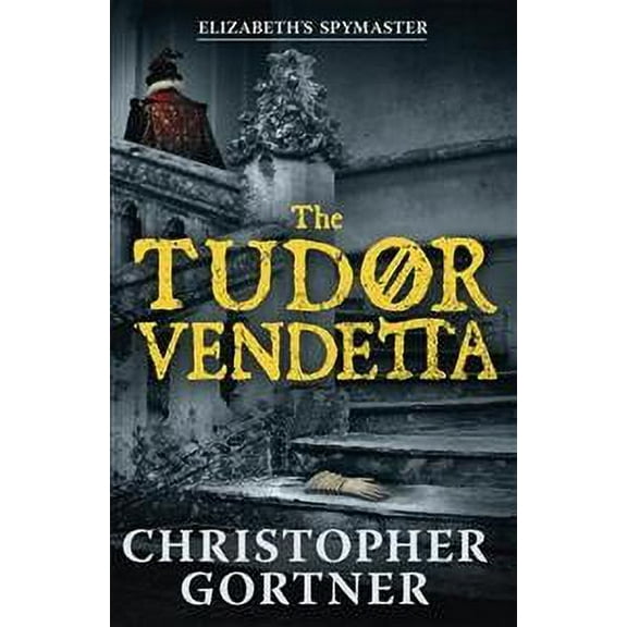 The Tudor Vendetta