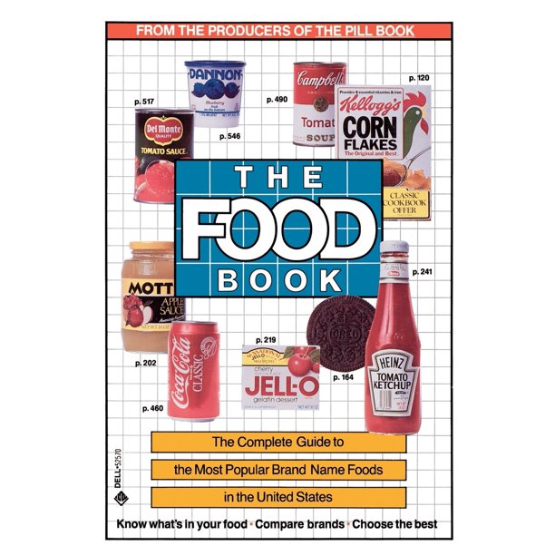 The Food Book The Complete Guide to the Most Popular Brand Name Foods in the United States