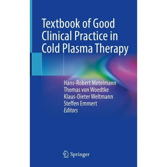 Textbook of Good Clinical Practice in Cold Plasma Therapy, (Hardcover)