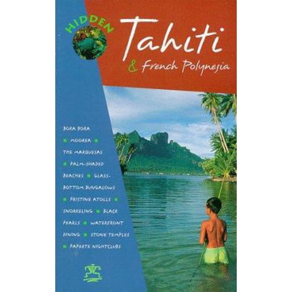 Pre-Owned Hidden Tahiti (Hidden Tahiti, 2nd ed) (Paperback) 1569751447 9781569751442