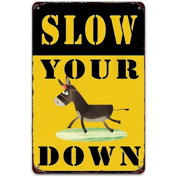 Slow Your Down Funny Donkey Metal Sign - 8"x12", Durable Outdoor Decor, Neighborhood/Road Warning Zones