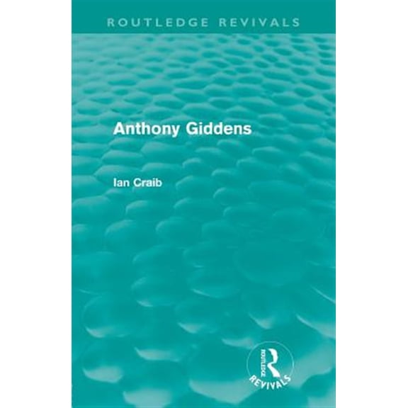 Pre-Owned Routledge Revivals Anthony Giddens, (Paperback)