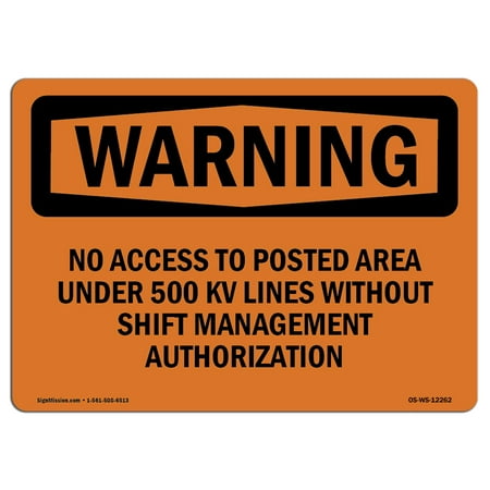 OSHA WARNING Sign - No Access To Posted Area Under 500 Kv Lines  | Choose from: Aluminum, Rigid Plastic or Vinyl Label Decal | Protect Your Business, Work Site, Warehouse & Shop Area | Made in the