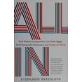 thumbnail image 1 of Pre-Owned All In : How Women Entrepreneurs Can Think Bigger, Build Sustainable Businesses, and Change the World (Hardcover) 9781626343597, 1 of 1