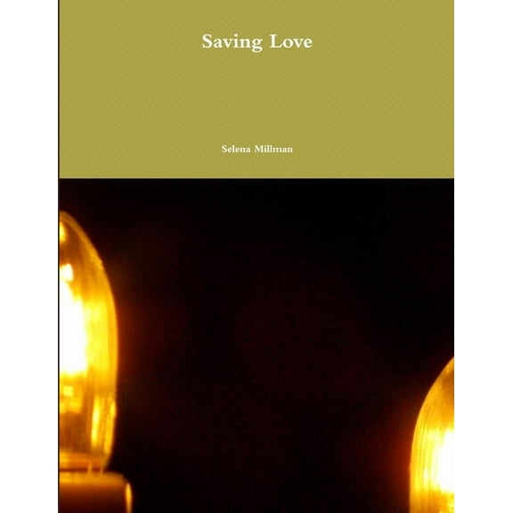 Saving Love, (Paperback)