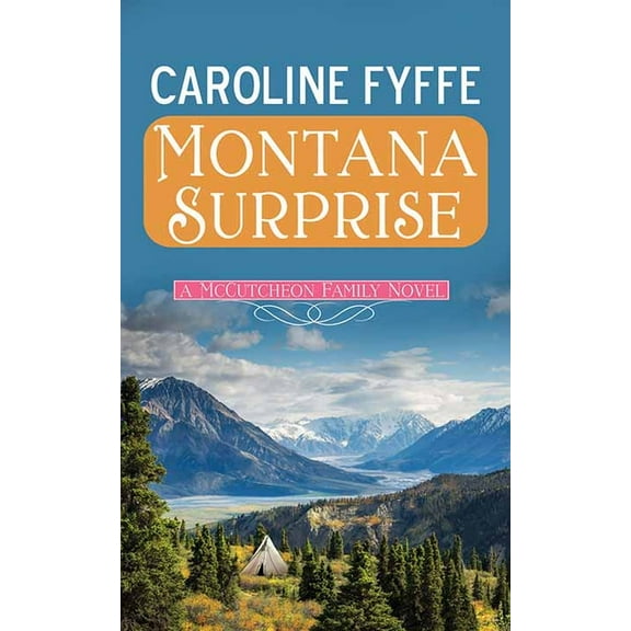 Center Point Premier Romance (Large Prin Montana Surprise: A McCutcheon Family Novel, (Hardcover)