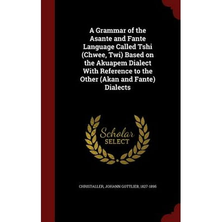 Asante Hub - A Grammar Of The Asante And Fante Langua
