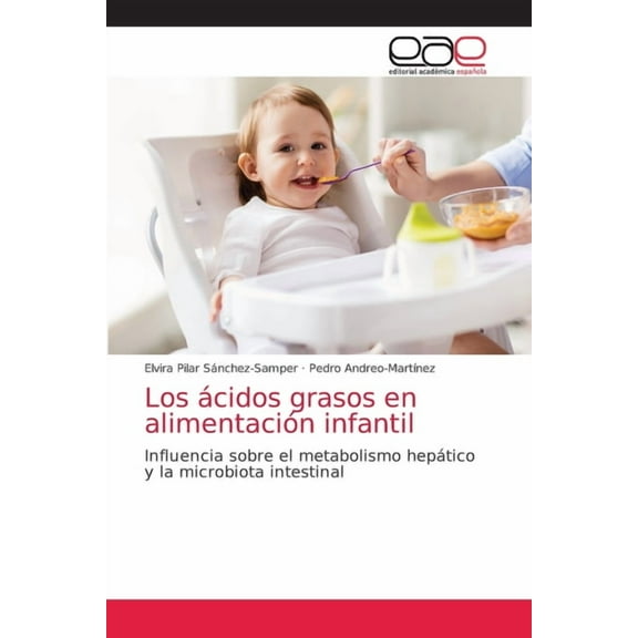 Los ácidos grasos en alimentación infantil (Paperback)
