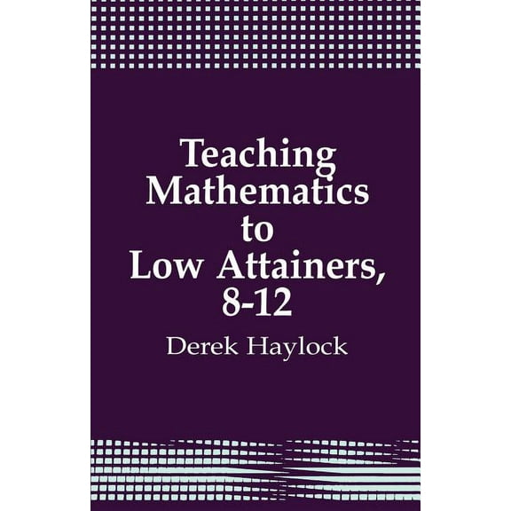 Teaching Mathematics to Low Attainers, 8-12, (Paperback)