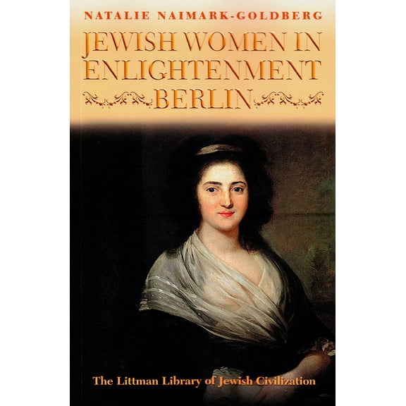 Littman Library of Jewish Civilization Jewish Women in Enlightenment Berlin, (Paperback)