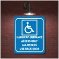 thumbnail image 2 of Handicap Entrance Only all others Back door Left arrow Aluminum Composite Sign, 2 of 5