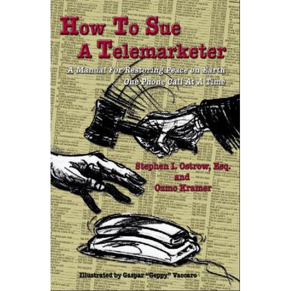 Pre-Owned How to Sue a Telemarketer (Paperback) 0615338178 9780615338170