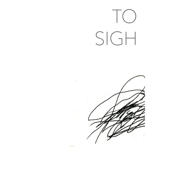 To Sigh - Paperback (Paperback)