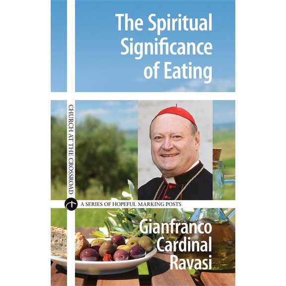 Church at the Crossroad The Spiritual Significance of Eating A Biblical Reflection, (Paperback)