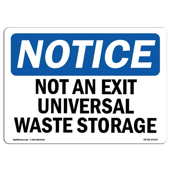 OSHA Notice Sign - Not An Exit Universal Waste Storage |  Aluminum Sign | Protect Your Business, Construction Site, Warehouse & Shop Area |  Made in the USA
