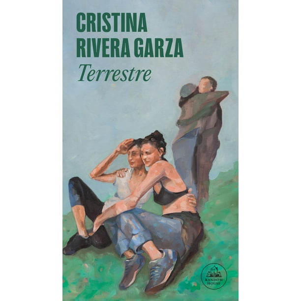 Libro Terrestre Tapa Blanda, Autor Cristina Rivera Garza, Editorial Random House