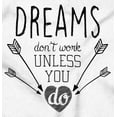 thumbnail image 2 of Dreams Dont Work Unless You Do Womens Slim Fit Graphic Tee Brisco Brands M, 2 of 5