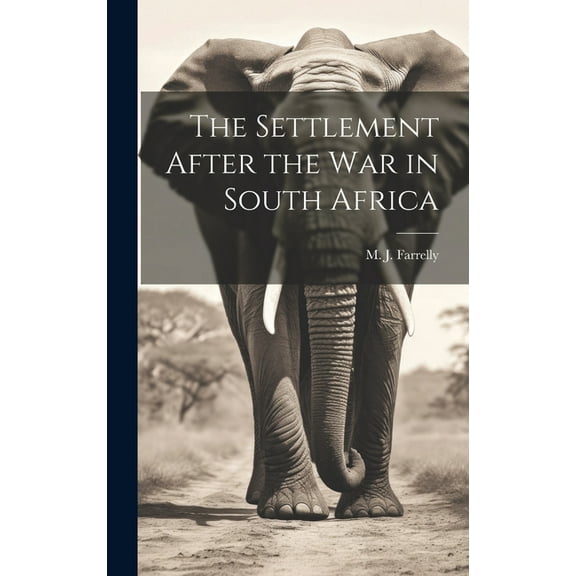 The Settlement After the War in South Africa (Hardcover)