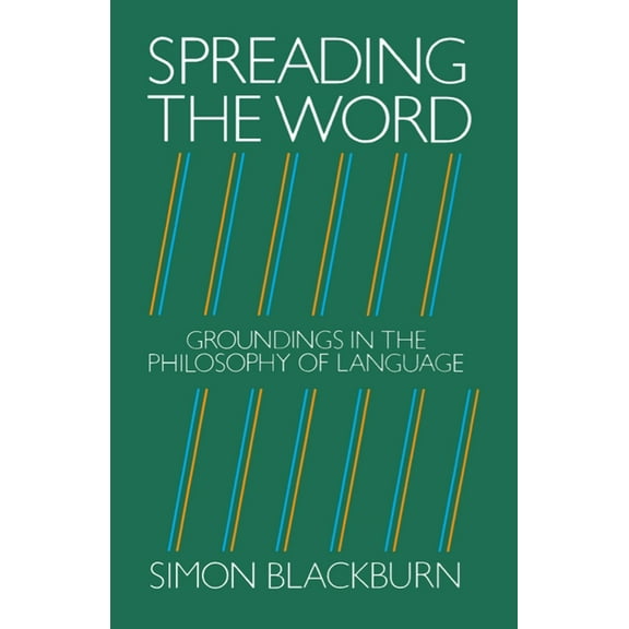 Spreading the Word: Groundings in the Philosophy of Language, (Paperback)