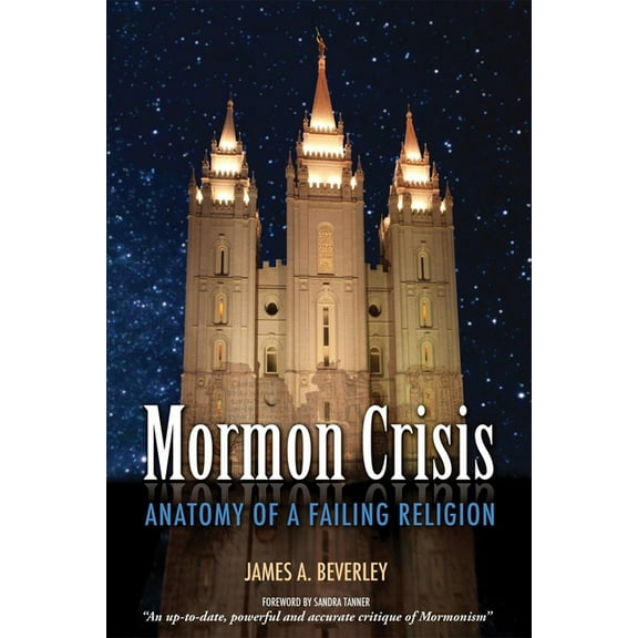 Mormon Crises: Anatomy of a Failing Religion, (Paperback)