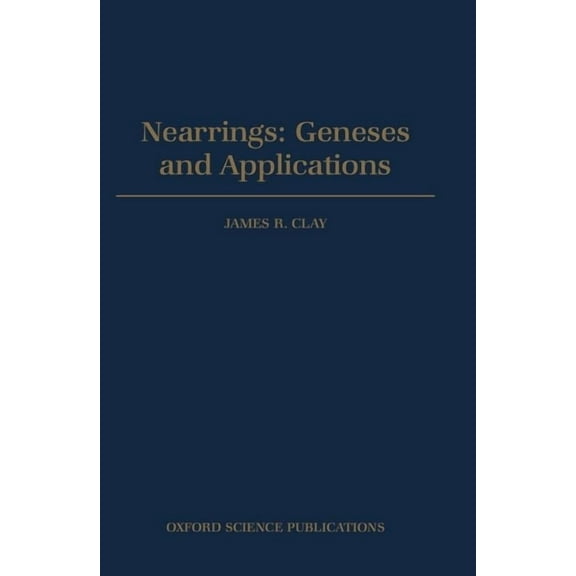 Oxford Science Publications Nearrings: Geneses and Applications, (Hardcover)